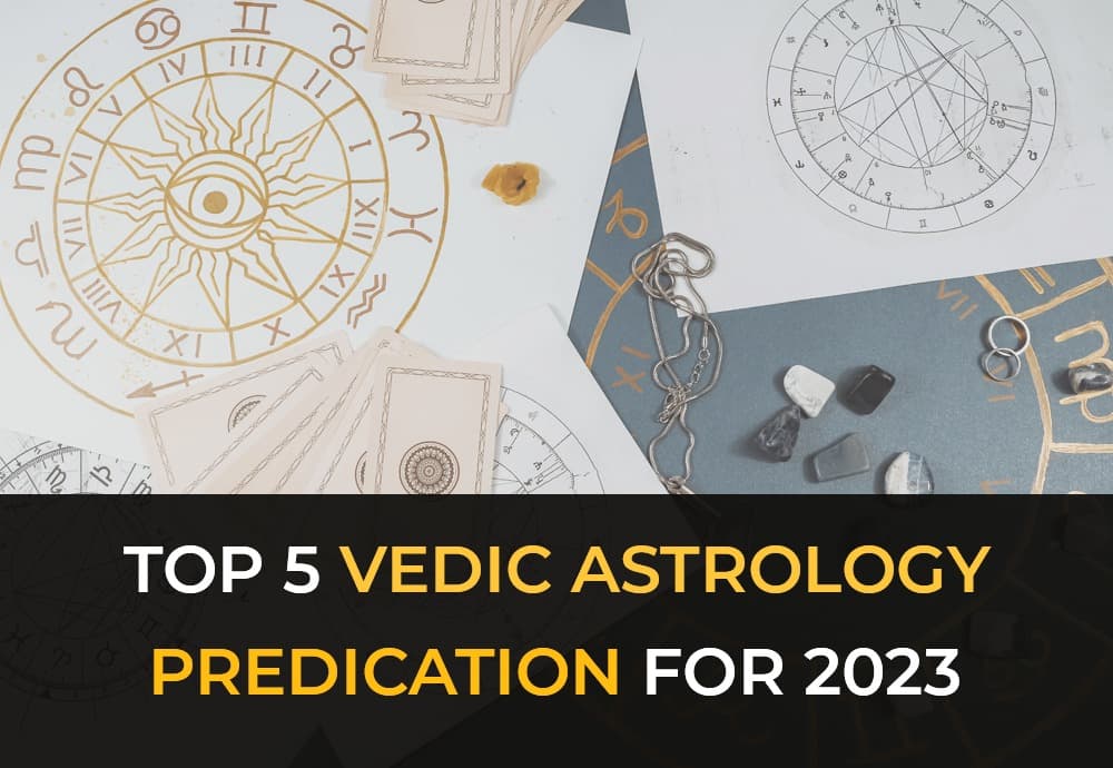 Top 5 reasons why 2023 new year predictions become logical with Vedic Astrology