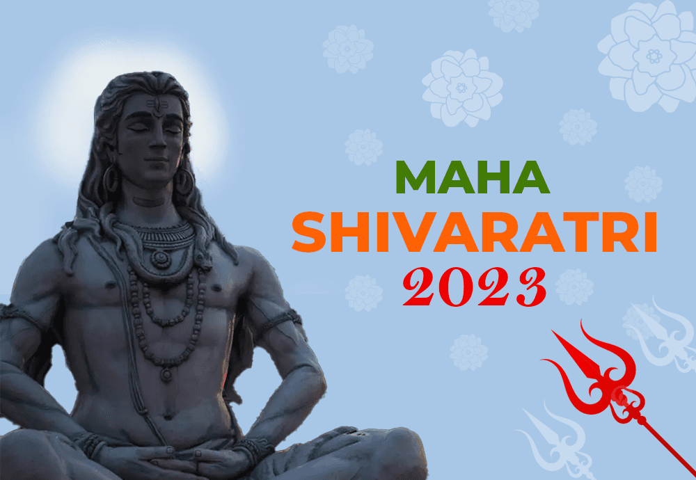 Maha Shivaratri 2023 &amp; Its Importance